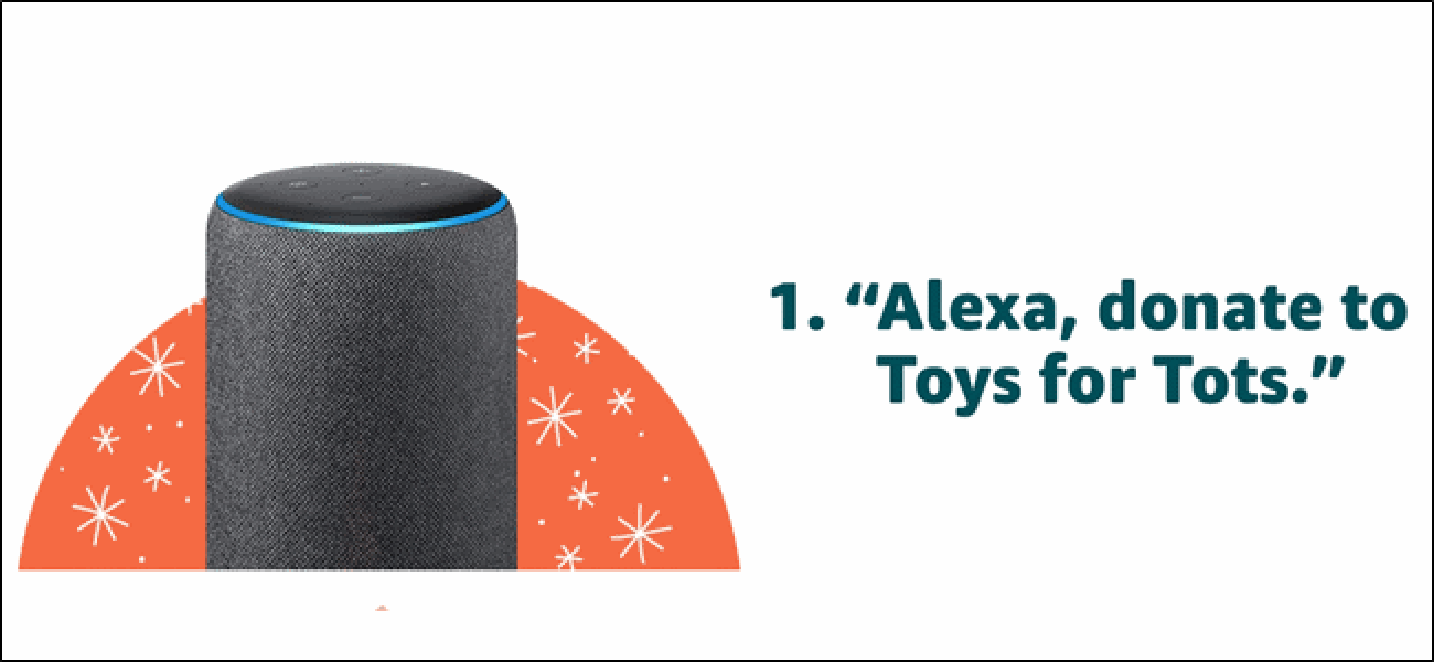 Faites un don à Toys for Tots en disant «Alexa, donnez à Toys for Tots»