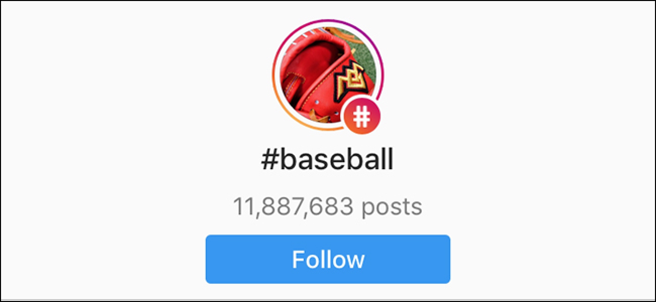 Comment suivre les hashtags sur Instagram