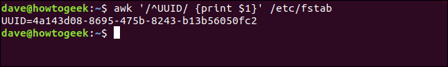 le "awk '/ ^ UUID / {print $ 1}' / etc / fstab" commande dans une fenêtre de terminal.
