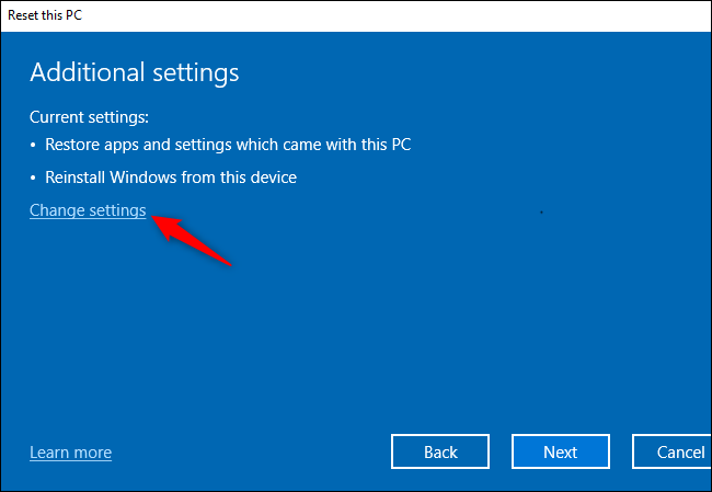 Le "Modifier les paramètres" bouton pour modifier des paramètres supplémentaires lors de la réinitialisation de Windows 10.