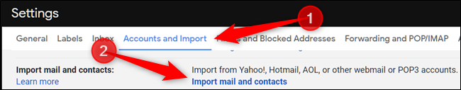 Cliquez sur "Comptes et importation," puis cliquez sur "Importez des e-mails et des contacts."