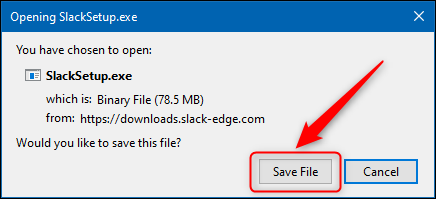 Cliquez sur "Enregistrer le fichier" pour enregistrer le programme d'installation de l'application Slack.