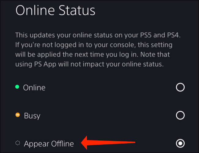 Prendre "Apparaitre hors-ligne" sous "Statut en ligne" dans les paramètres de la PlayStation App.  Cela masquera votre statut en ligne à vos amis du PlayStation Network.