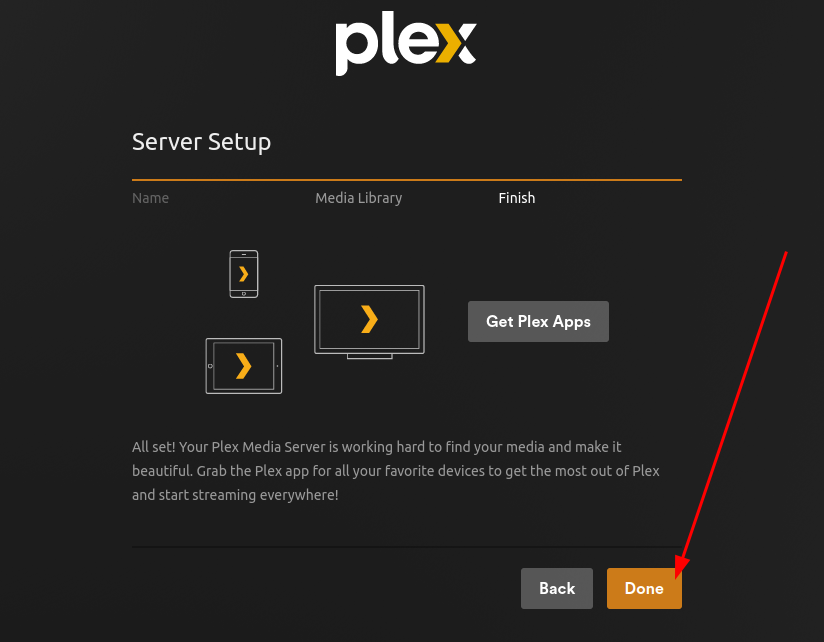 Une page Web de l'interface utilisateur Web Plex montrant que la configuration du serveur multimédia Plex est terminée